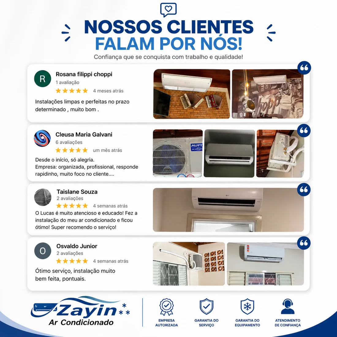 Nossos clientes falam por nós: avaliações 5 estrelas de Rosana, Cleusa, Taislane e Osvaldo no Google, com fotos das instalações